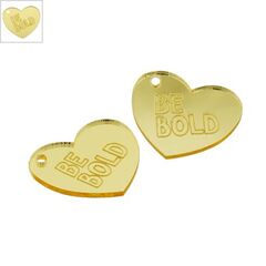 Πλέξι Ακρυλικό Μοτίφ Καρδιά "Be Bold" 25x21mm - Χρυσός Καθρέπτης ΚΩΔ:71481592.096-NG